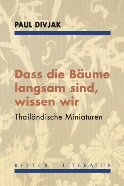 Dass die Bäume langsam sind, wissen wir, Paul Divjak - Paperback - 9783854156802