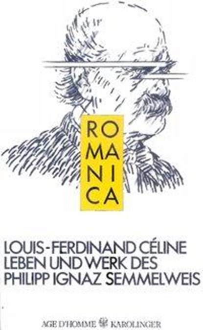 Leben und Werk des Philipp Ignaz Semmelweis, Louis-Ferdinand Céline - Paperback - 9783854180043