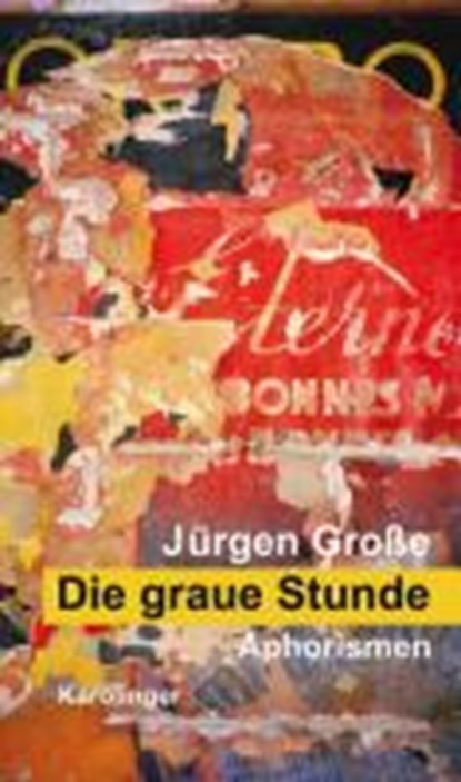 Große, J: Die graue Stunde, GROßE,  Jürgen - Paperback - 9783854181361