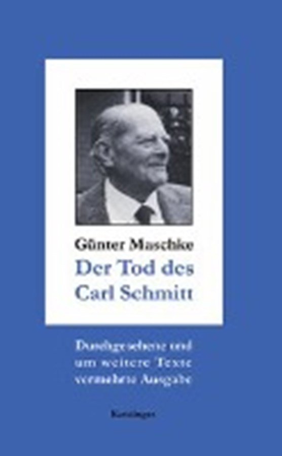 Maschke, G: Tod des Carl Schmitt