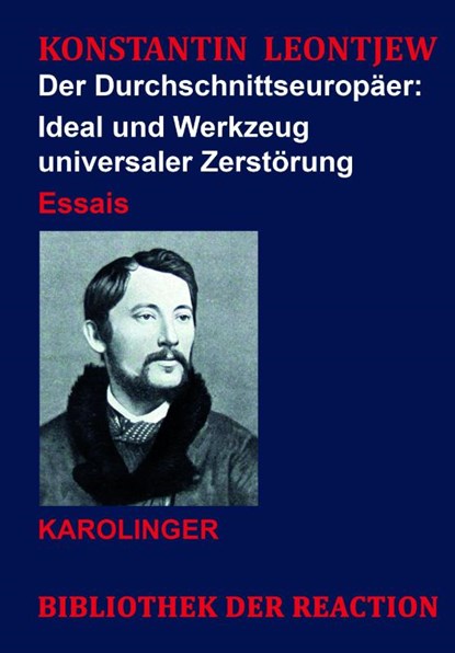 Der Durchschnittseuropäer:, Konstantin Leontjew - Gebonden - 9783854182146