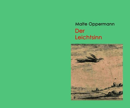 Der Leichtsinn, Malte Oppermann - Gebonden - 9783854182290