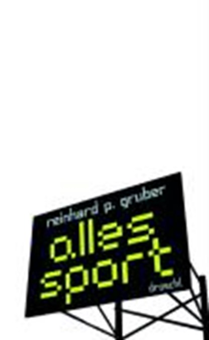 Gruber, R: Alles Sport, GRUBER,  Reinhard P. - Gebonden - 9783854207450
