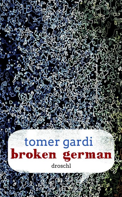 Broken German, Tomer Gardi - Gebonden - 9783854209799