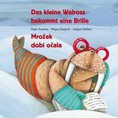 Das kleine Walross bekommt eine Brille, Peter Svetina - Gebonden - 9783854354611