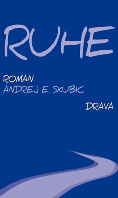 Ruhe, Andrej E. Skubic - Ebook - 9783854358343