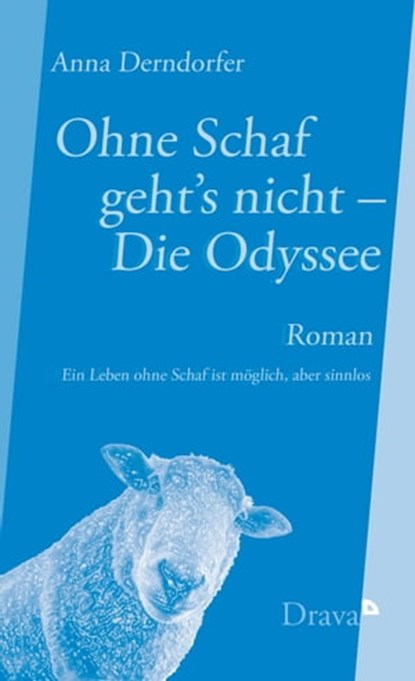 Ohne Schaf geht's nicht – Die Odyssee, Anna Derndorfer - Ebook - 9783854358633