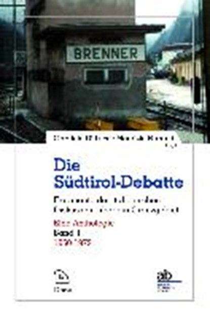 Die Südtirol-Debatte / 1950-1972, DI LUCA,  Gabriele ; Ferrandi, Maurizio - Gebonden - 9783854359098