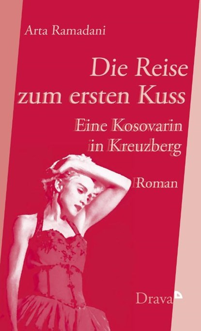 Die Reise zum ersten Kuss, Arta Ramadani - Paperback - 9783854359432