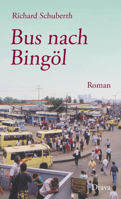Bus nach Bingöl, Richard Schuberth - Gebonden - 9783854359449