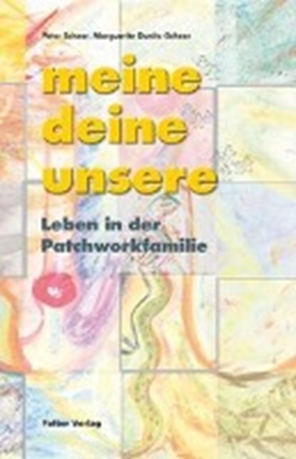 Scheer, P: meine deine unsere, SCHEER,  Peter ; Dunitz-Scheer, Marguerite - Paperback - 9783854394143