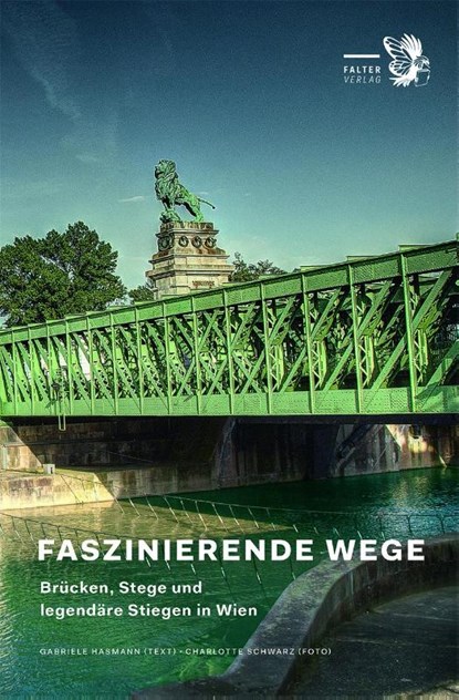 Faszinierende Wege, Gabriele Hasmann ; Charlotte Schwarz - Gebonden - 9783854396789