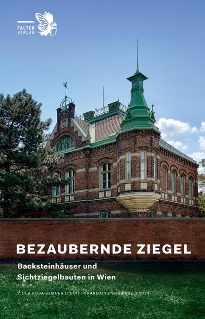 Bezaubernde Ziegel, Viola Rosa Semper ; Charlotte Schwarz - Gebonden - 9783854397137