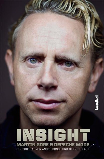 Insight - Martin Gore und Depeche Mode, André Boße ; Dennis Plauk - Gebonden - 9783854453253