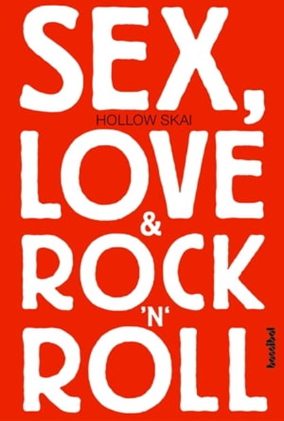 Sex, Love & Rock'n'Roll, Hollow Skai - Ebook - 9783854453598