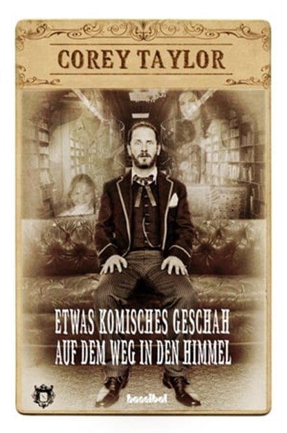 Etwas Komisches geschah auf dem Weg in den Himmel, Corey Taylor - Ebook - 9783854454397