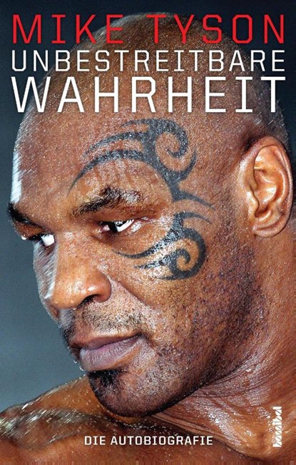 Unbestreitbare Wahrheit, Mike Tyson ; Larry Sloman - Gebonden - 9783854454410