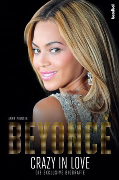 Beyoncé - Crazy in Love, Anna Pointer - Ebook - 9783854454694
