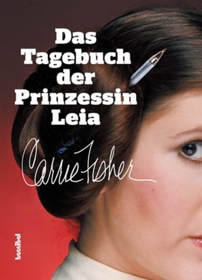 Das Tagebuch der Prinzessin Leia, Carrie Fisher - Ebook - 9783854456261