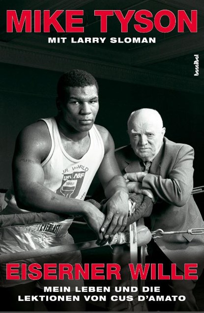 Eiserner Wille, Mike Tyson ; Larry Sloman - Gebonden - 9783854456285