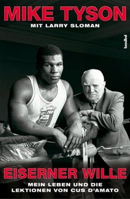 Eiserner Wille, Mike Tyson ; Larry Sloman - Ebook - 9783854456292