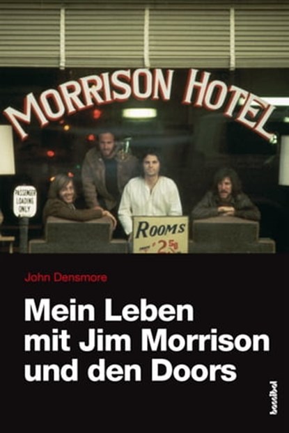 Mein Leben mit Jim Morrison und den Doors, John Densmore - Ebook - 9783854456346