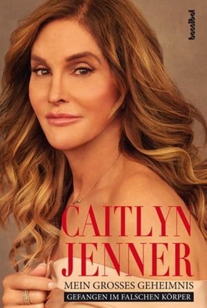 Mein großes Geheimnis, Caitlyn Jenner ; Buzz Bissinger - Ebook - 9783854456377
