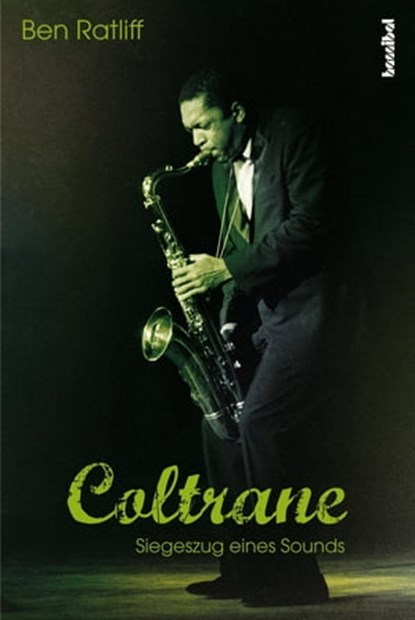 Coltrane, Ben Ratliff - Ebook - 9783854456384