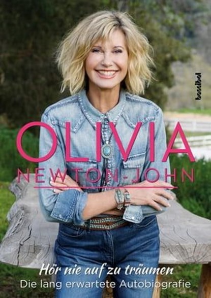 Hör nie auf zu träumen, Olivia Newton-John - Ebook - 9783854456698