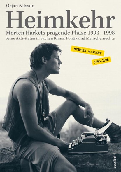 Heimkehr. Morten Harkets prägende Phase 1993-1998, Ørjan Nilsson - Paperback - 9783854456957