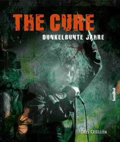 The Cure, Ian Gittins - Gebonden - 9783854457015