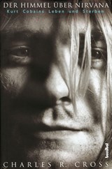 Der Himmel über Nirvana - Charles R. Cross - 9783854457091