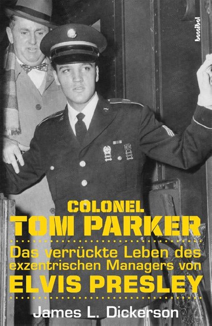 Colonel Tom Parker, James L. Dickerson - Paperback - 9783854457220