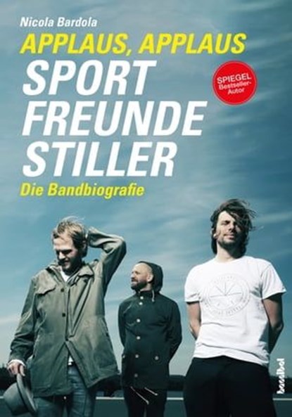 Applaus, Applaus - Sportfreunde Stiller, Nicola Bardola - Ebook - 9783854457602