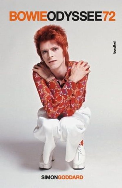 Bowie Odyssee 72, Simon Goddard - Ebook - 9783854457657
