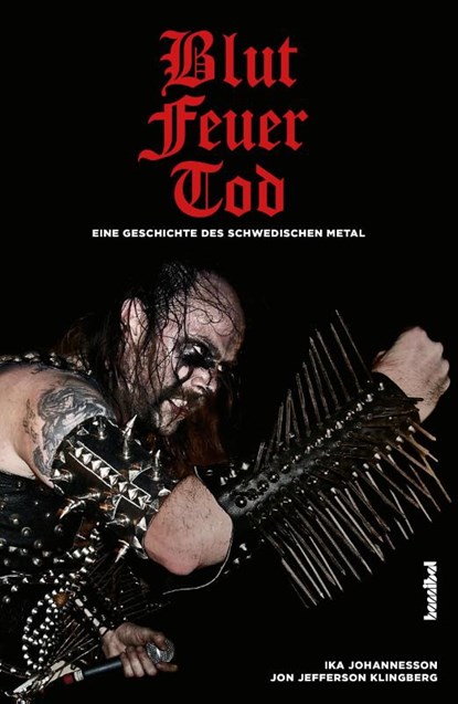 Blut, Feuer, Tod, Ika Johannesson ; Jon Jefferson Klingberg - Paperback - 9783854457794