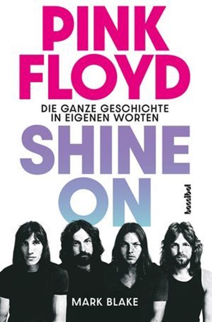 Pink Floyd - Shine On, Mark Blake - Ebook - 9783854458197