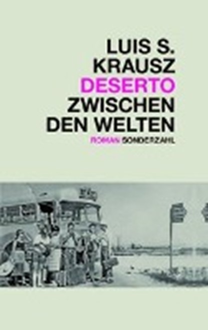 Krausz, L: Deserto. Zwischen den Welten, KRAUSZ,  Luis S. - Gebonden - 9783854494867
