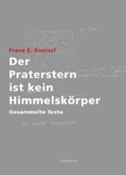 Kneissl, F: Praterstern ist kein Himmelskörper, KNEISSL,  Franz E. - Paperback - 9783854494874