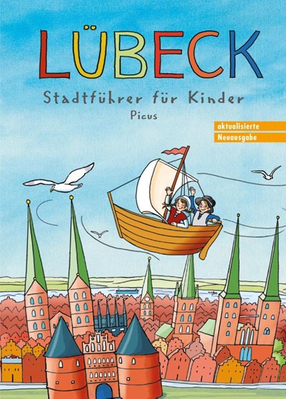 Lübeck. Stadtführer für Kinder, Majka Gerke ; Küntzel Karolin ; Barbara Peters ; Johanna Prinz - Paperback - 9783854521853