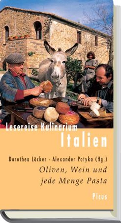 Lesereise Kulinarium Italien, Dorothea Löcker ;  Alexander Potyka - Gebonden - 9783854529965