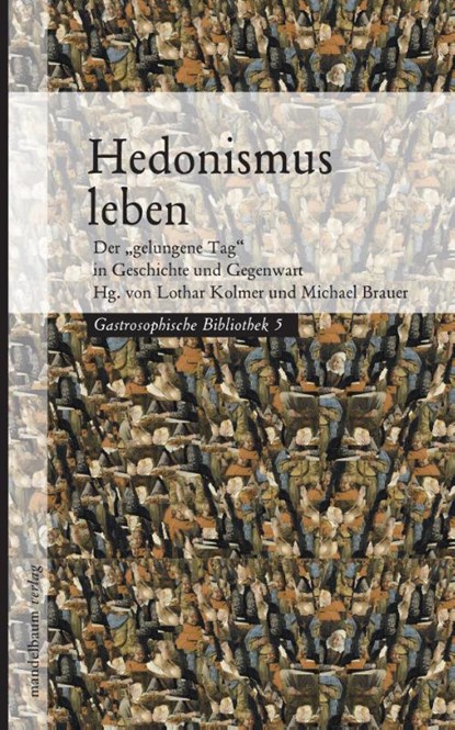 Hedonismus leben, Michael Brauer ; Lothar Kolmer - Paperback - 9783854765004