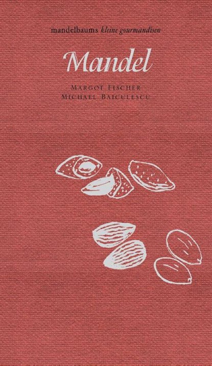 Mandel, Margot Fischer ; Michael Baiculescu - Gebonden - 9783854765394