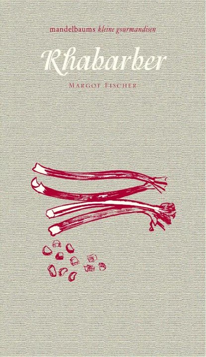 Rhabarber, Margot Fischer - Gebonden - 9783854765943