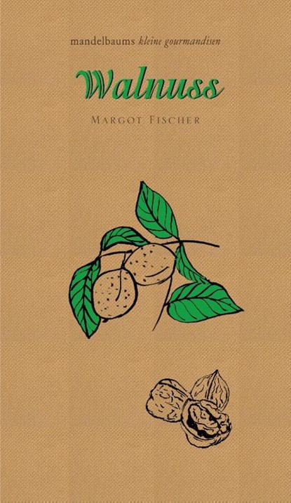 Walnuss, Margot Fischer - Gebonden - 9783854768470