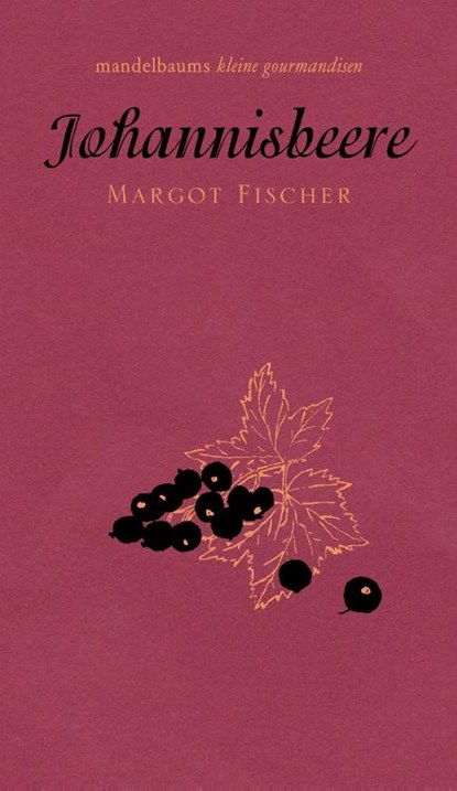 Johannisbeere, Margot Fischer - Gebonden - 9783854768661