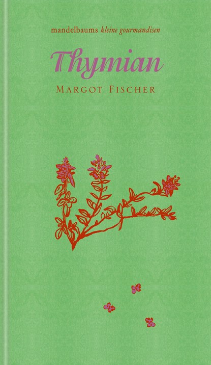 Thymian, Margot Fischer - Paperback - 9783854768982