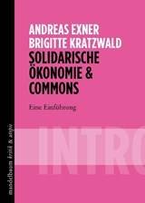 Solidarische Ökonomie & Commons - Andreas Exner ; Brigitte Kratzwald - 9783854769088