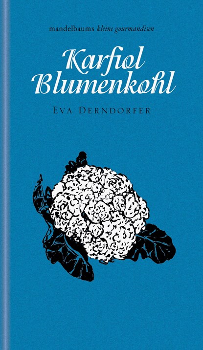 Karfiol / Blumenkohl, Eva Derndorfer - Gebonden - 9783854769224