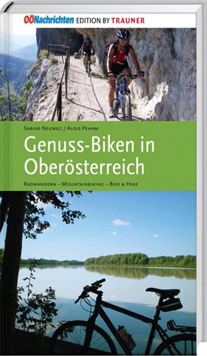 Genuss-Biken in Oberösterreich, Sabine Neuweg ; Alois Peham - Paperback - 9783854997412